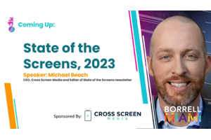 Borrell Miami 2023: Now Streaming - The Future of Local TV is Here