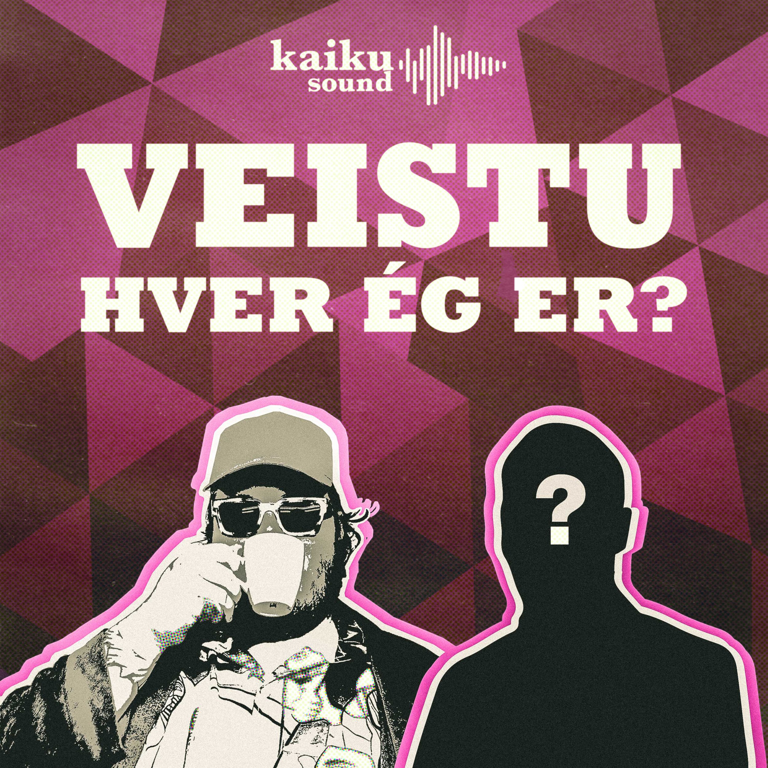 Veistu hver ég er?