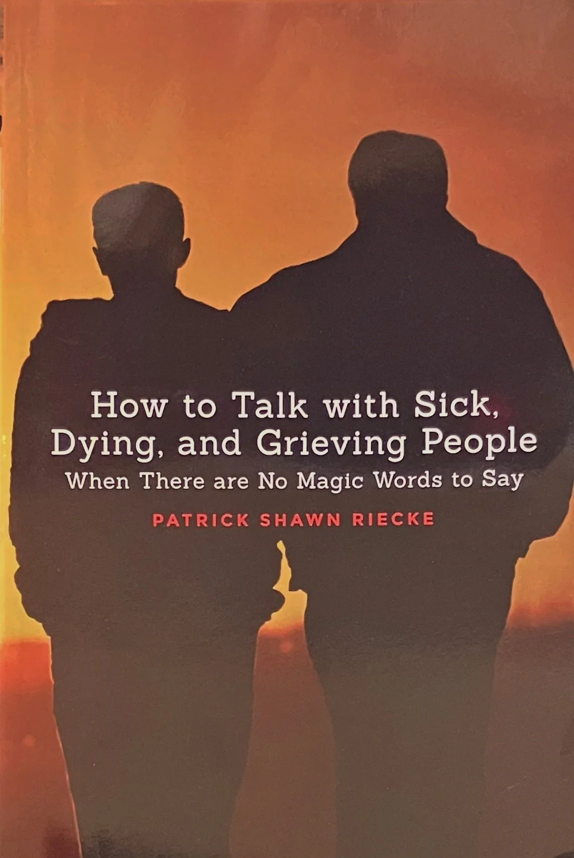 How to Talk with Sick, Sying, and Grieving People.jpeg