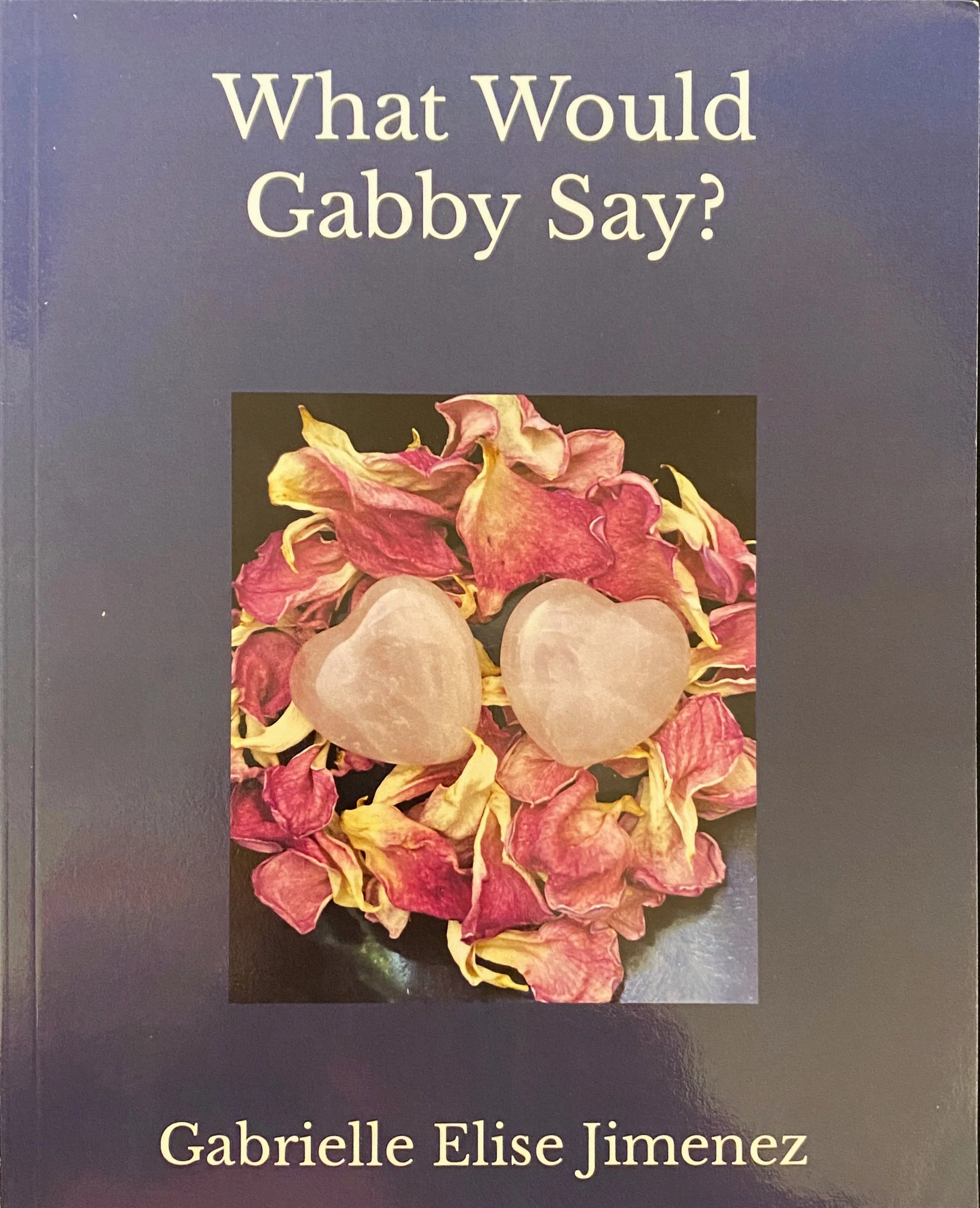 What Would Gabby Say.JPG