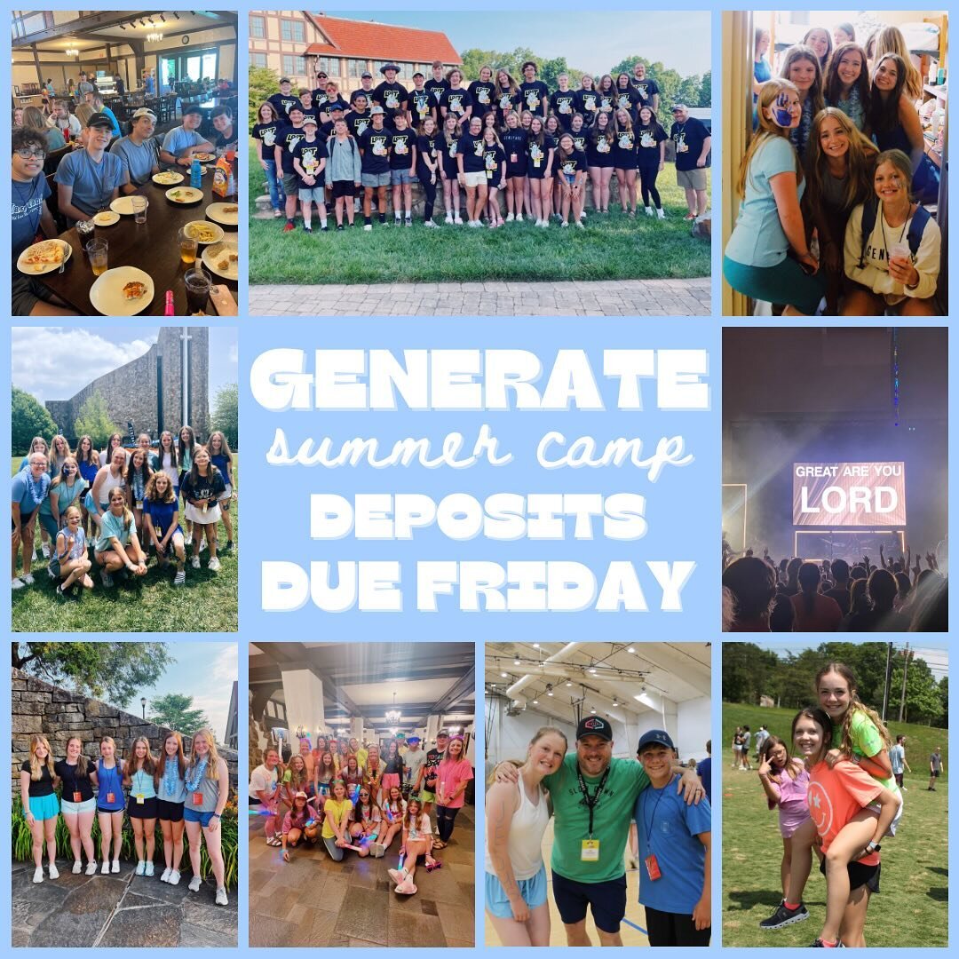 Don&rsquo;t forget deposits for Generate are due THIS FRIDAY!! You don&rsquo;t want to miss signing up for this life-changing week!! 💙🤩