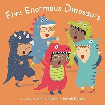 Five Enormous Dinosaurs by Annie Kubler