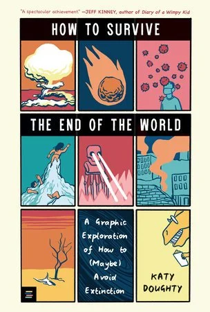 How to Survive the End of the World by Katy Doughty