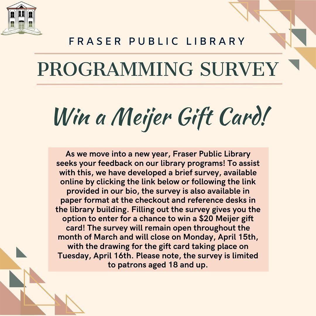 📚✨ Just a reminder for all Fraser patrons and residents! We have a couple more weeks of this programming survey before it closes so make your voice heard and enter a chance to win a Meijer gift card! Help shape the future of programming at Fraser Pu