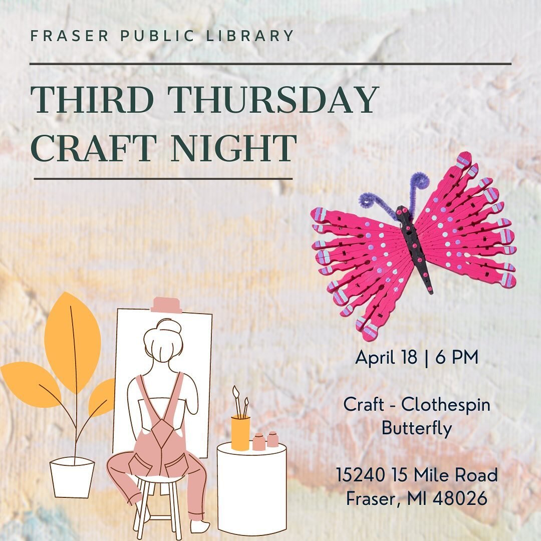 Our Third Thursday Craft Night is this week! Be sure to register for the event and join in on the fun. We&rsquo;ll be starting at 6 PM on April 18th! We&rsquo;ll be making Clothespin Butterflies! 🦋 🎨