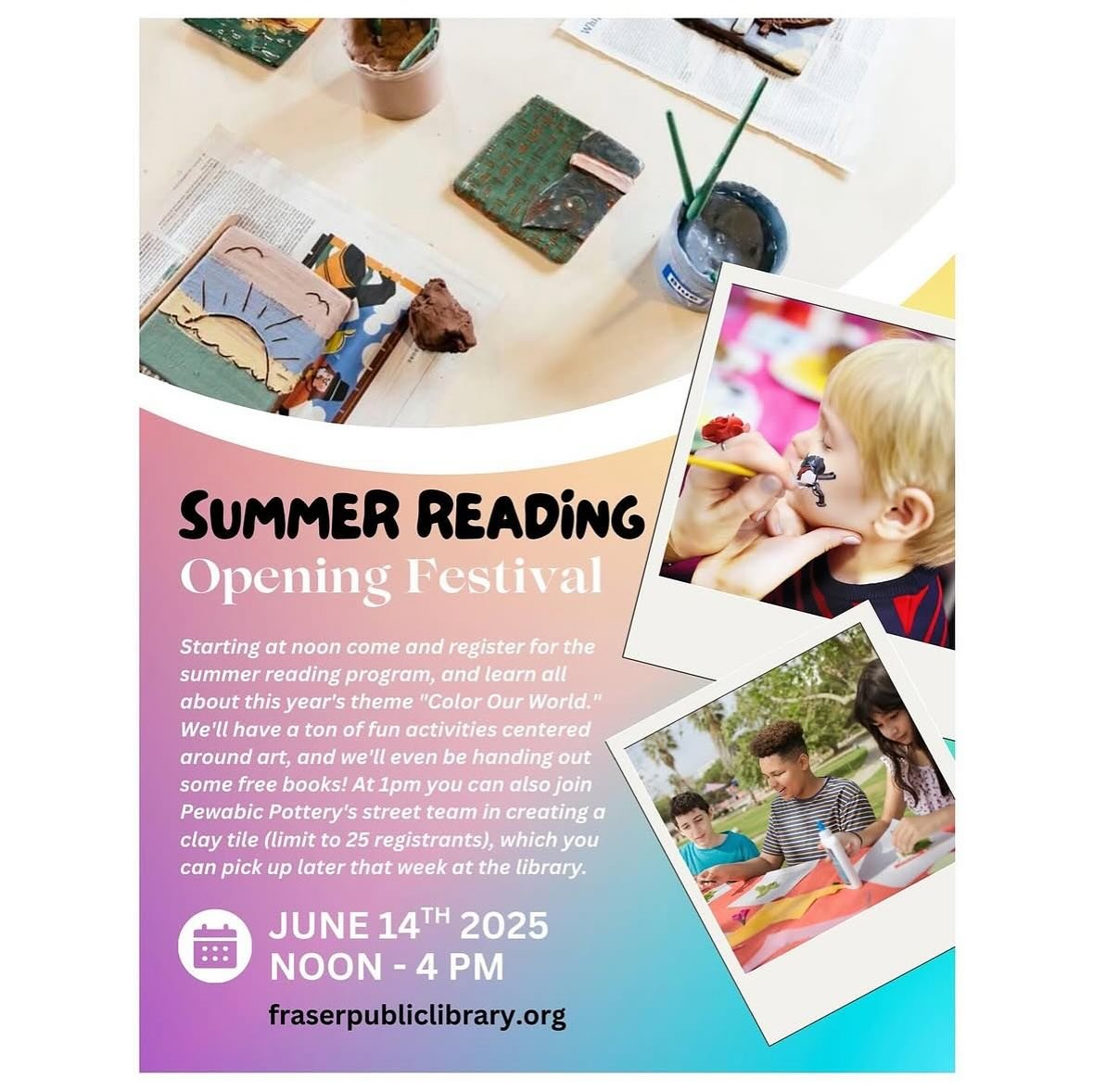 🚨 It&rsquo;s almost time! Summer Reading Club kicks off in less than 3 hours! 🎉🎨📚
Get ready to Color Our World at Fraser Public Library&rsquo;s Opening Festival &mdash; happening TODAY from 12&ndash;4 PM! 🌈

✨ At 1 PM: Make your own clay tile wi