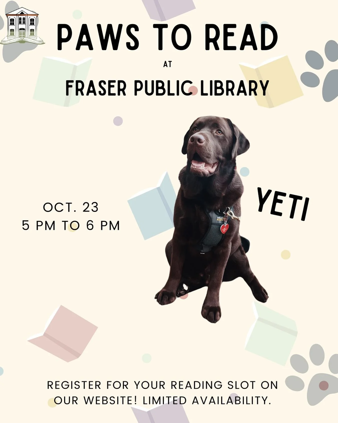 🐾 PAWS TO READ with Yeti 🐶📚
Is your child nervous about reading out loud? Join us for Paws to Read, a cozy reading session with Yeti, a certified therapy dog who loves stories (and belly rubs)!

This program helps kids build reading confidence in 