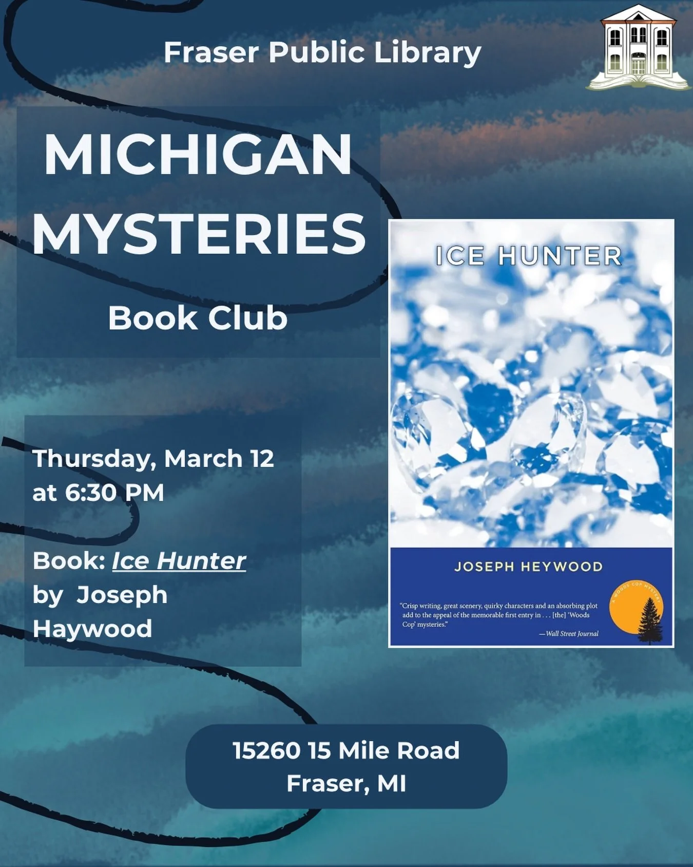 Our book club is getting a local twist! Join the Michigan Mysteries Book Club as we celebrate Michigan settings and authors all year long.

This month&rsquo;s pick: Ice Hunter by Joseph Heywood. It&rsquo;s a thrilling debut set in the wild Mosquito W