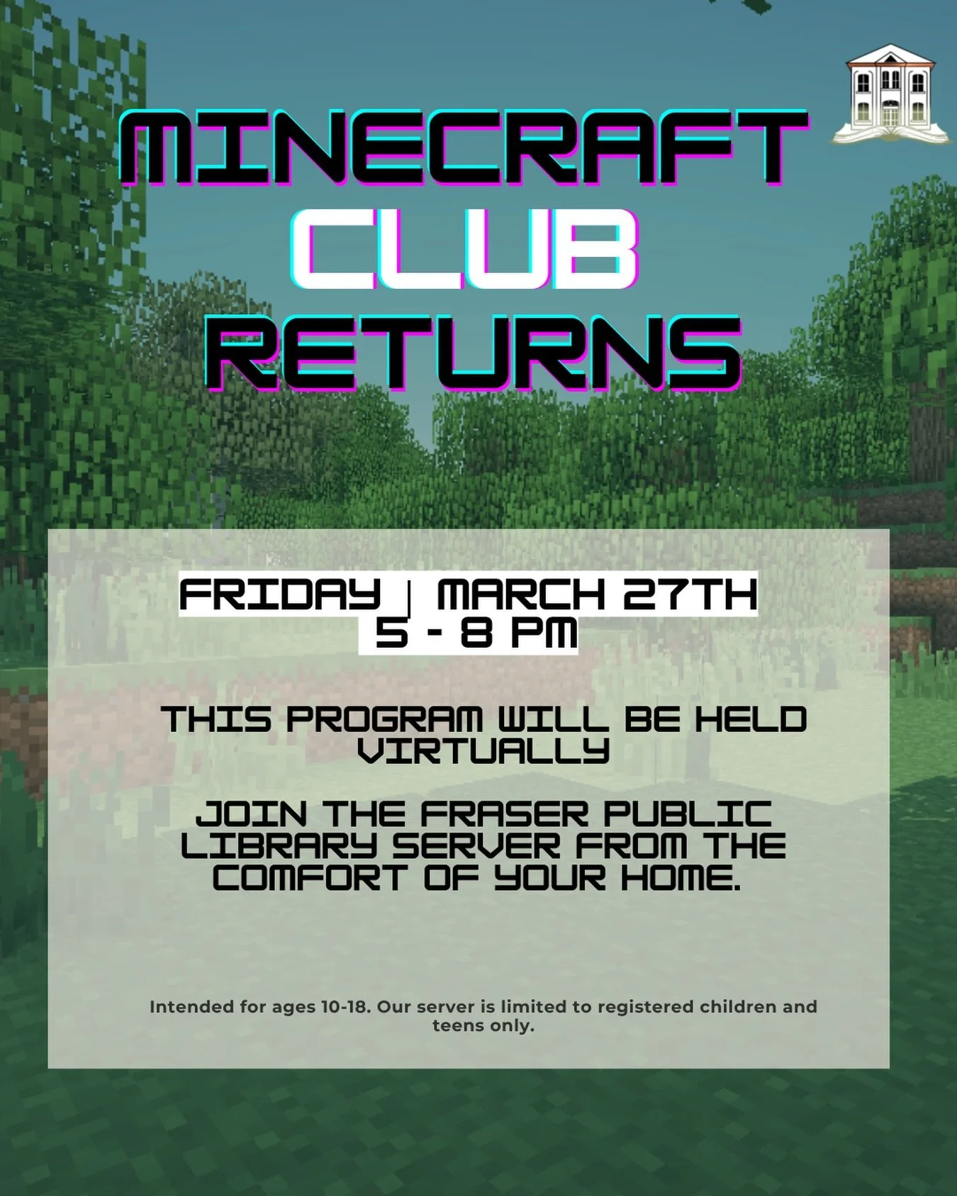 Looking for a safe, fun way for your child to enjoy Minecraft with friends? 🎮🏠

Join Minecraft Club at Fraser Public Library! Every other Friday evening at 5:00 PM, Miss Kristen hosts a private gaming adventure on our library&rsquo;s personal Minec