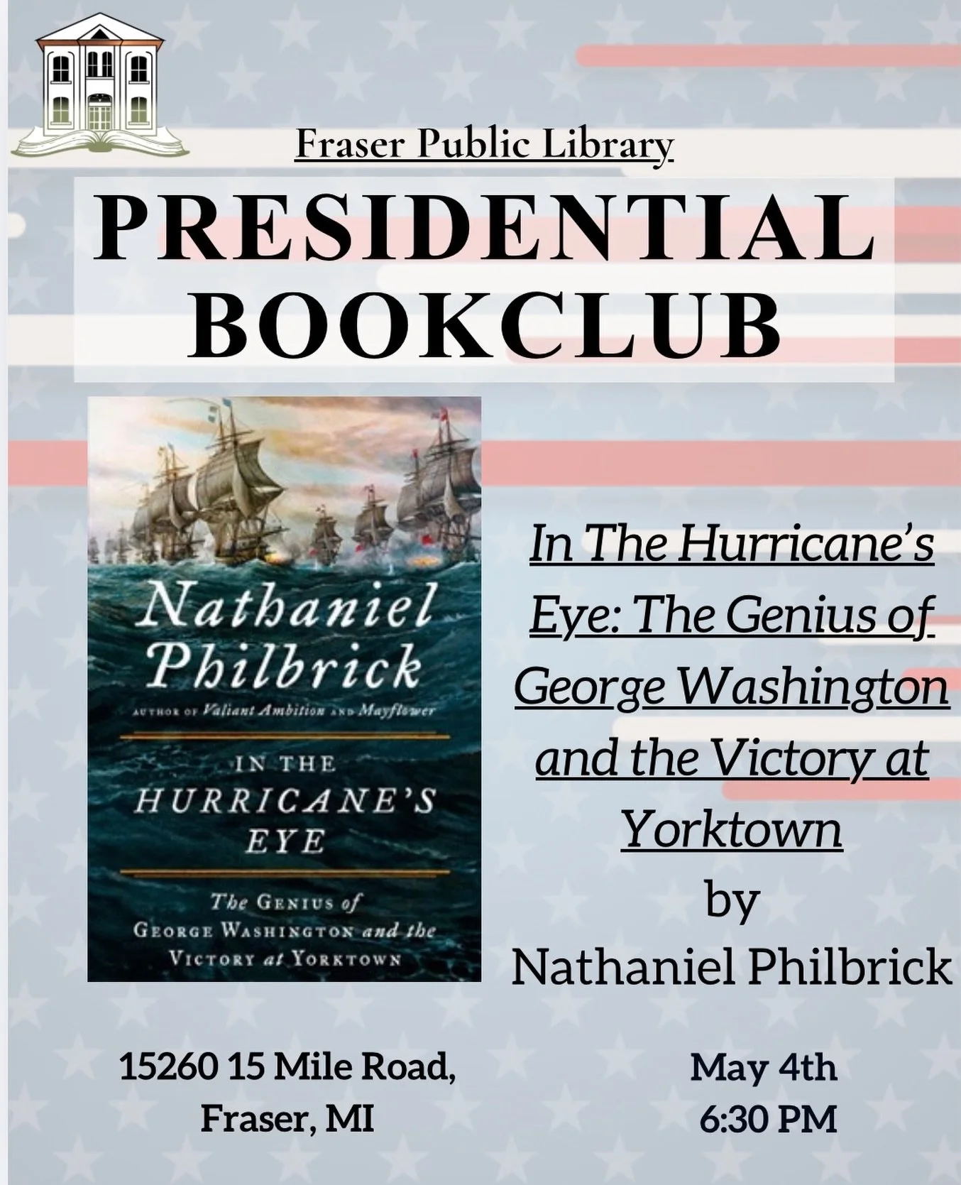 Join the Presidential Book Club if you love American history and tales of strategic brilliance!
We will be reading and discussing a meticulously researched and gripping historical account: &ldquo;In the Hurricane&rsquo;s Eye: The Genius of George Was