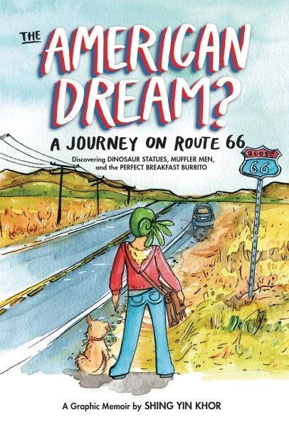 The American Dream?: A Journey on Route 66 by Shing Yin Khor