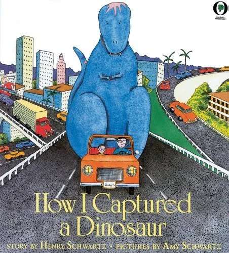 How I Captured a Dinosaur by Henry Schwartz