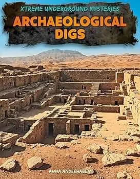 Archaeological Digs by Anna Anderhagen