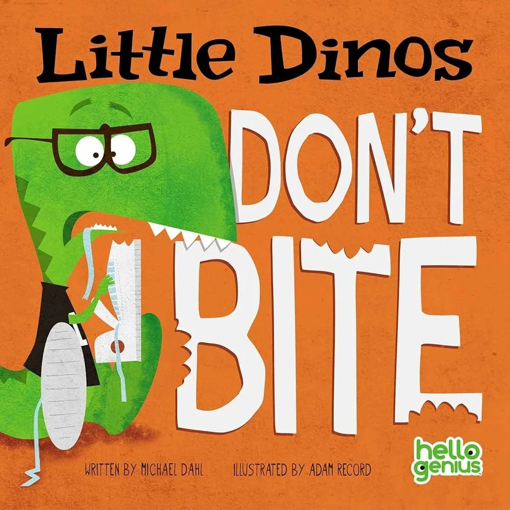 Little Dinos Don't Bite by Michael Dahl