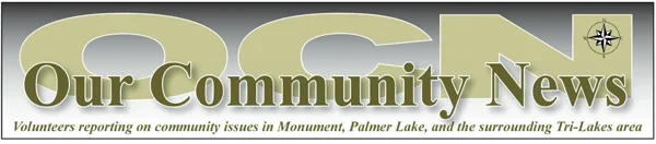 Logo of 'Our Community News' with a tagline about community issues in Monument, Palmer Lake, and Tri-Lakes area.