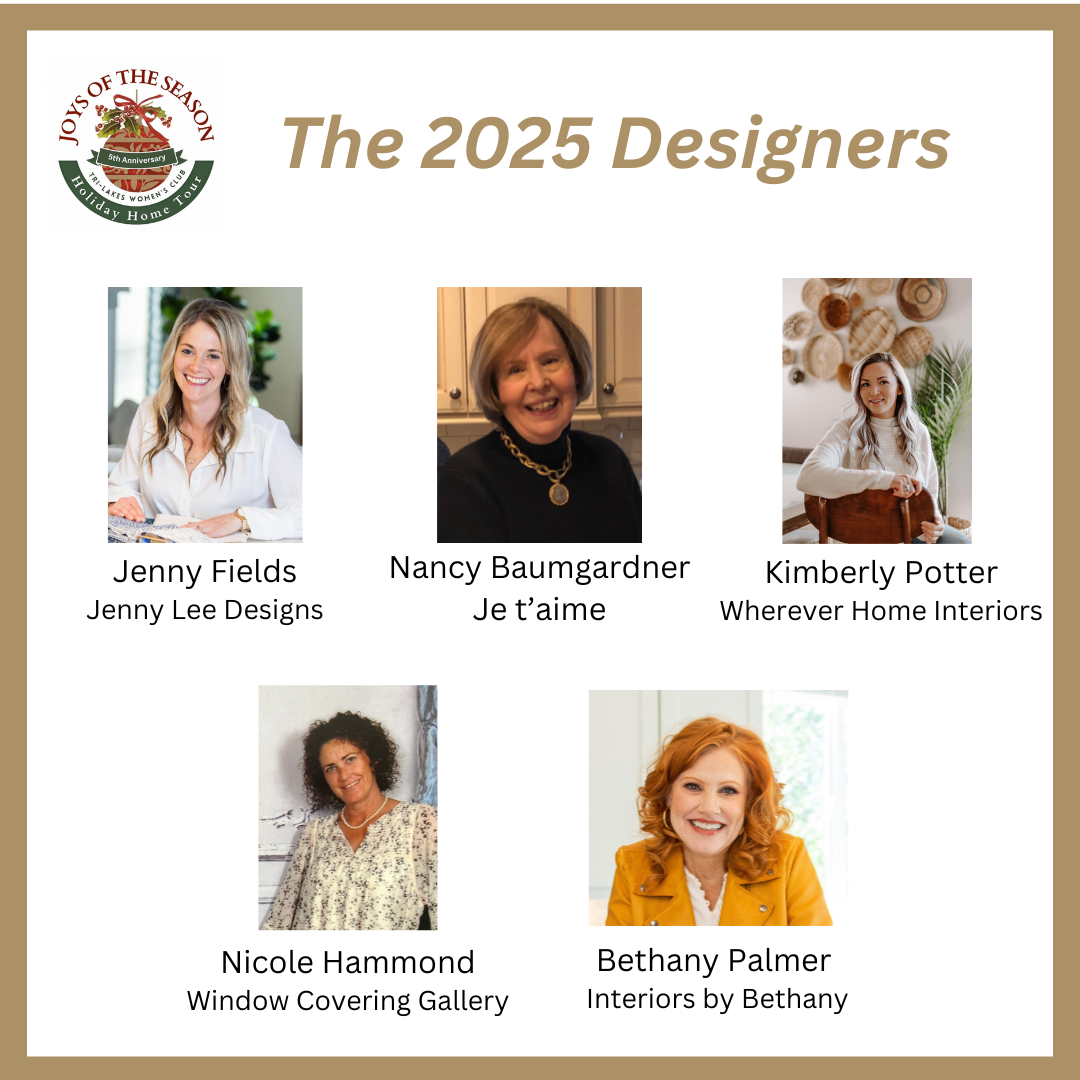 A graphic design featuring the title "The 2025 Designers" with photographs and names of five women: Jenny Fields from Jenny Lee Designs, Nancy Baumgardner from Je't aime, Kimberly Potter from Wherever Home Interiors, Nicole Hammond from Window Covering Gallery, and Bethany Palmer from Interiors by Bethany, along with their respective company names.