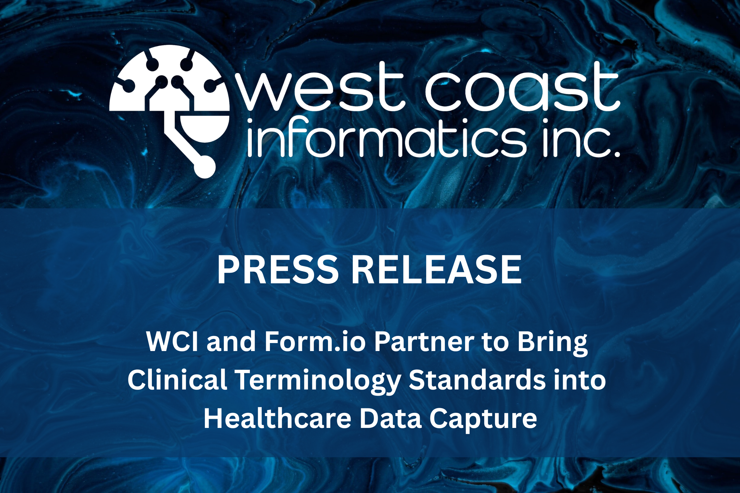 WCI and Form.io Partner to Bring Clinical Terminology Standards into Healthcare Data Capture