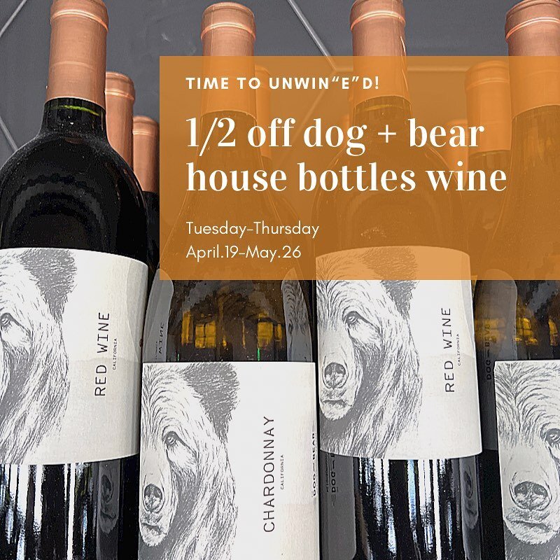 🍷time to unwin&rdquo;e&rdquo;d!
starting tonight&hellip;&hellip;..
tuesday-thursday till May.26

come in and enjoy 1/2 off bottles of dog and bear house wine! 

#dogandbeartavern #tahoma #california #smallplates #pizza #warm #cozy #tavern #beer #win