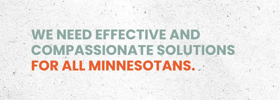 We need effective and compassionate solutions for all Minnesotans.