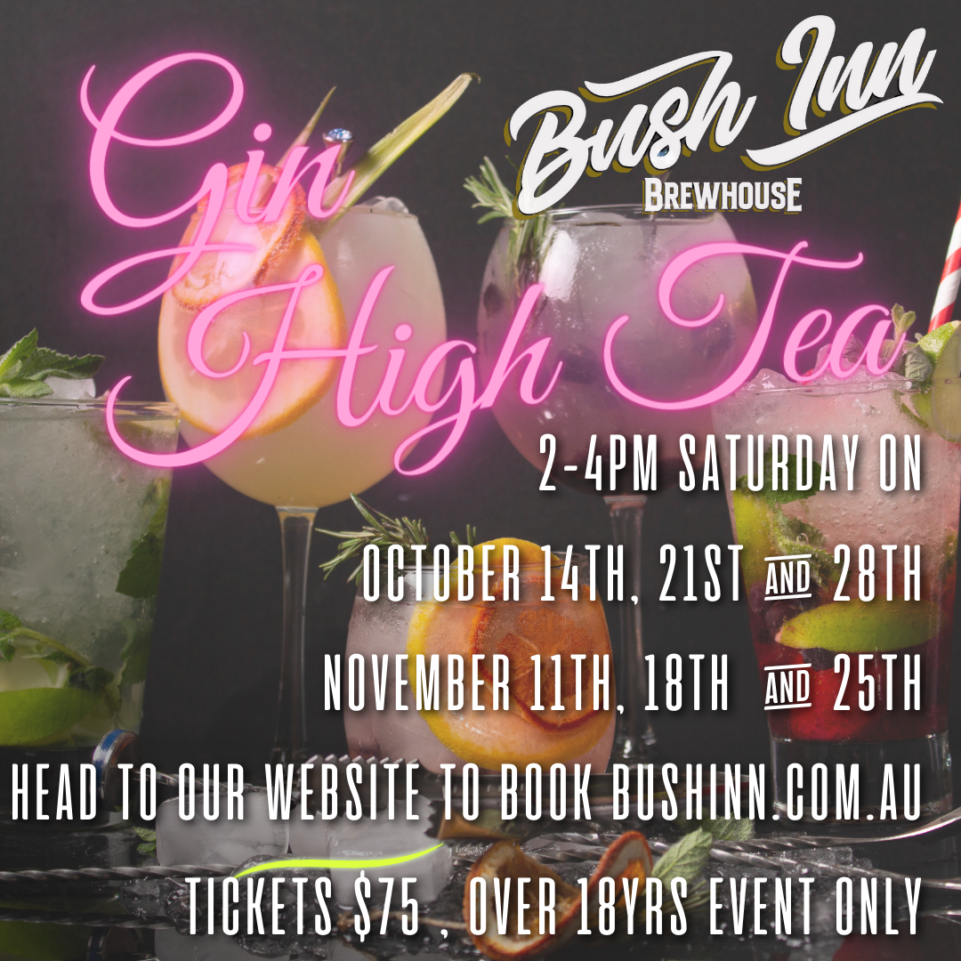 Gin High Tea — Bush Inn
