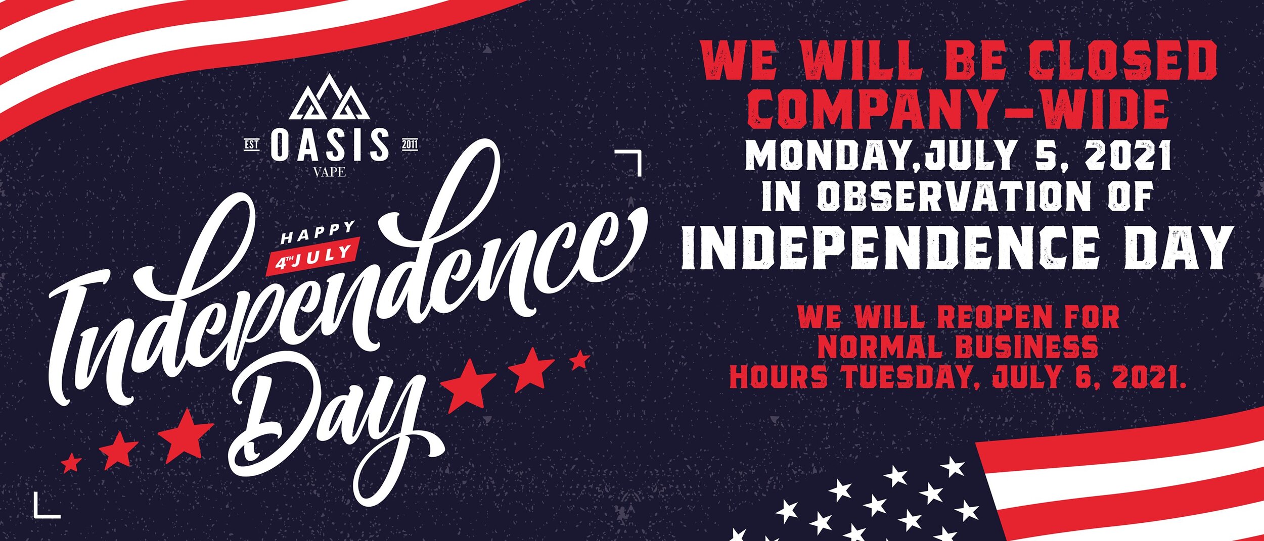 Oasis Vape will be closed for Independence Day