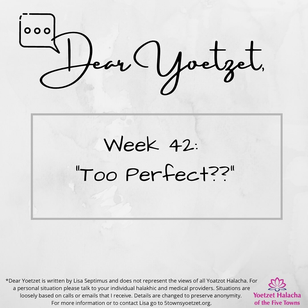 There are so many women who feel concern around Niddah observance and mikvah prep. Deciphering what is typical attention to the mitzvah, what is perfectionism, anxiety, or what might be OCD can sometimes be complicated. Check out this letter and the 
