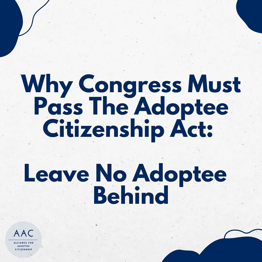 Why Congress Must Pass the 2021 Adoptee Citizenship Act: Leave No Adoptee Behind

Sign our support letter and urge Congress to pass the ACA (🔗 in our bio)! 

#Adoption #adopteerights #citizenship4all #immigration #justice