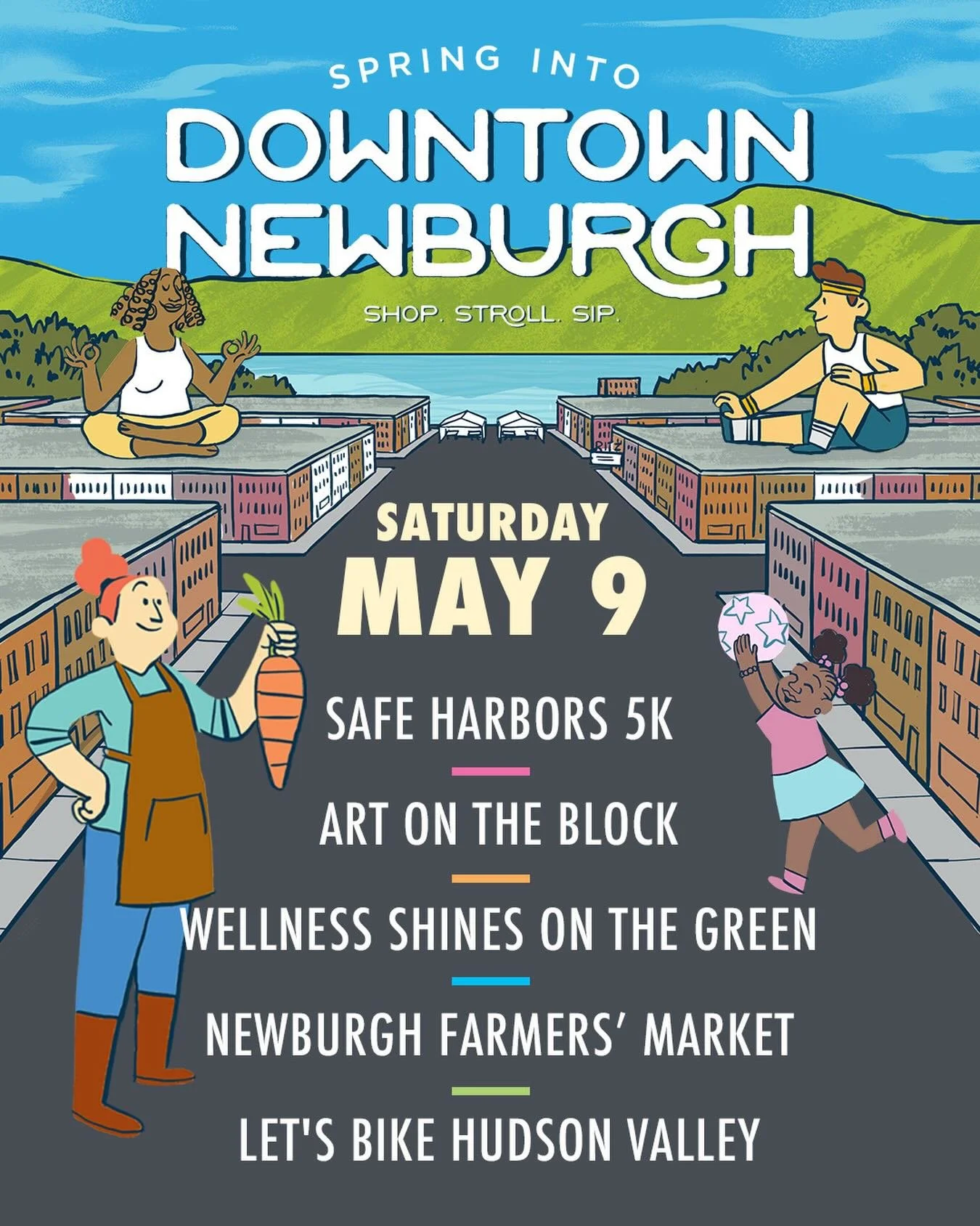🌸Spring Into Newburgh returns Saturday, May 9!

Downtown Newburgh comes alive for the 3rd Annual Spring Into Newburgh, a day-long celebration of art, wellness, local food, movement, and community.

Join us for a full lineup of events happening downt