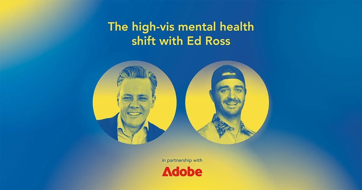 The high-vis mental health shift with Ed Ross 