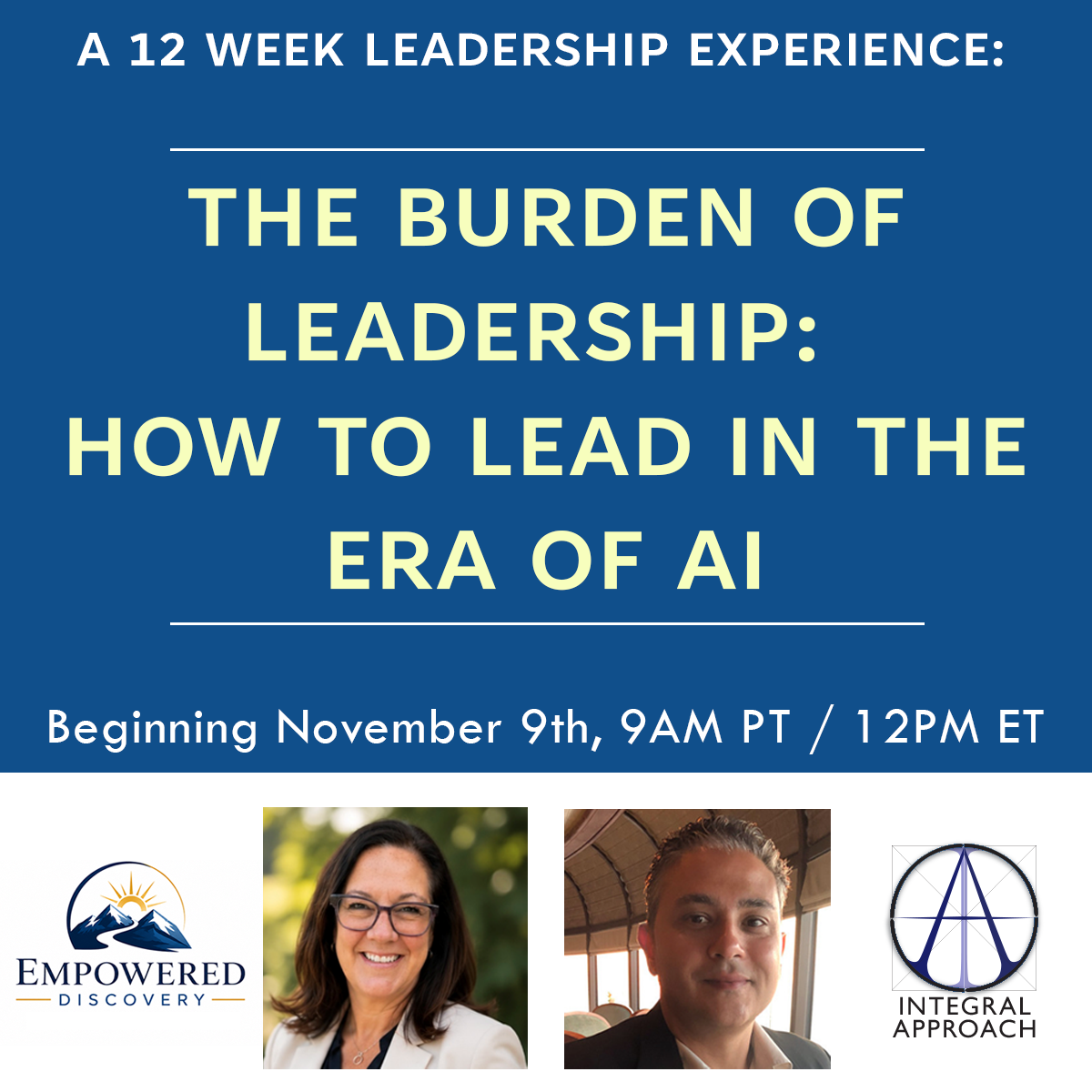 A 12 week leadership experience: The Burden of Leadership: How to Lead in the era of AI