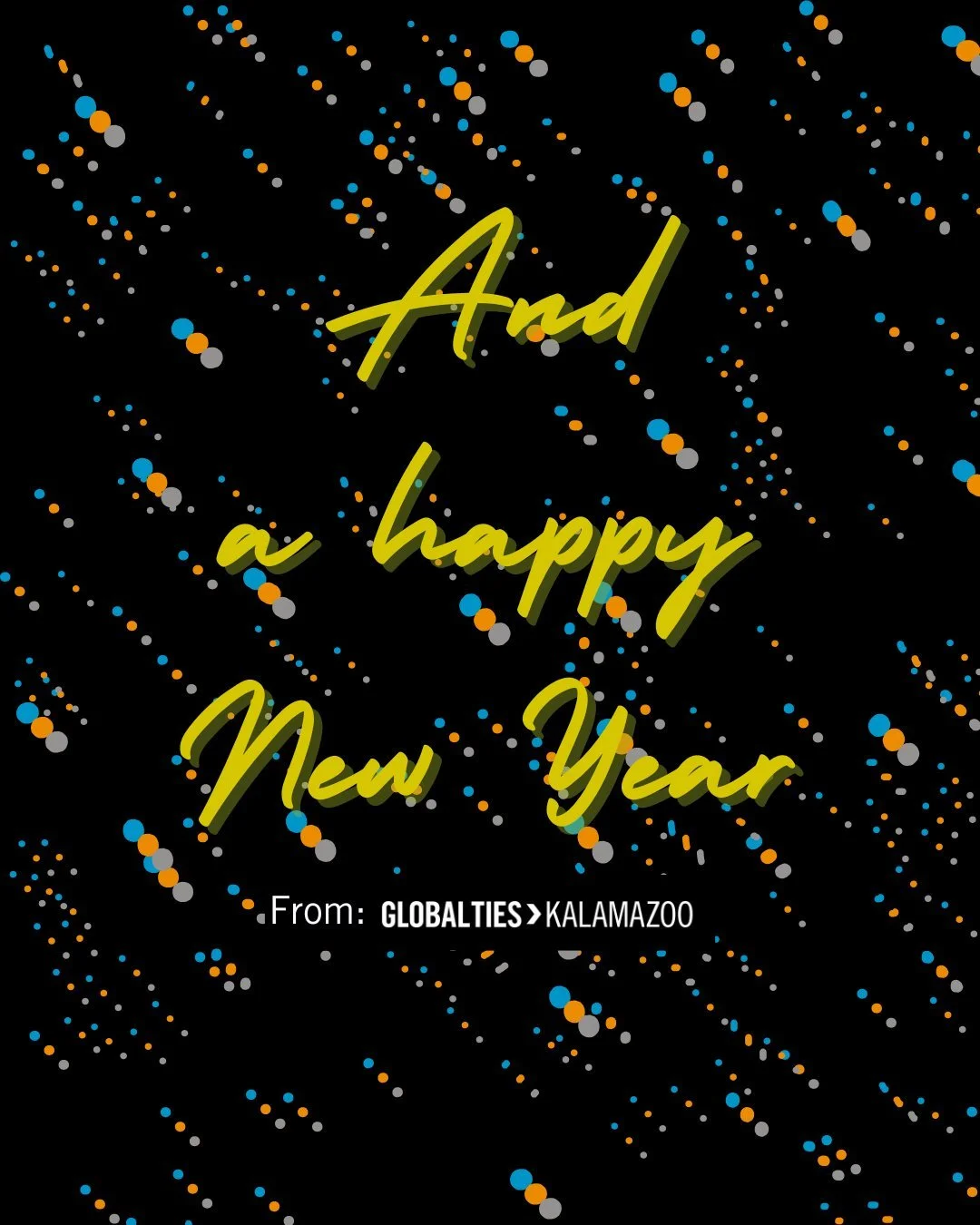 🎆We hope your 2026 resolution includes us, you can: 

-Host one of our international guests at your home.
-Share a meal and conversation with a group from abroad. 
-Help craft an outbound Kalamazoo exchange.
-Exchange professional insight with a lea