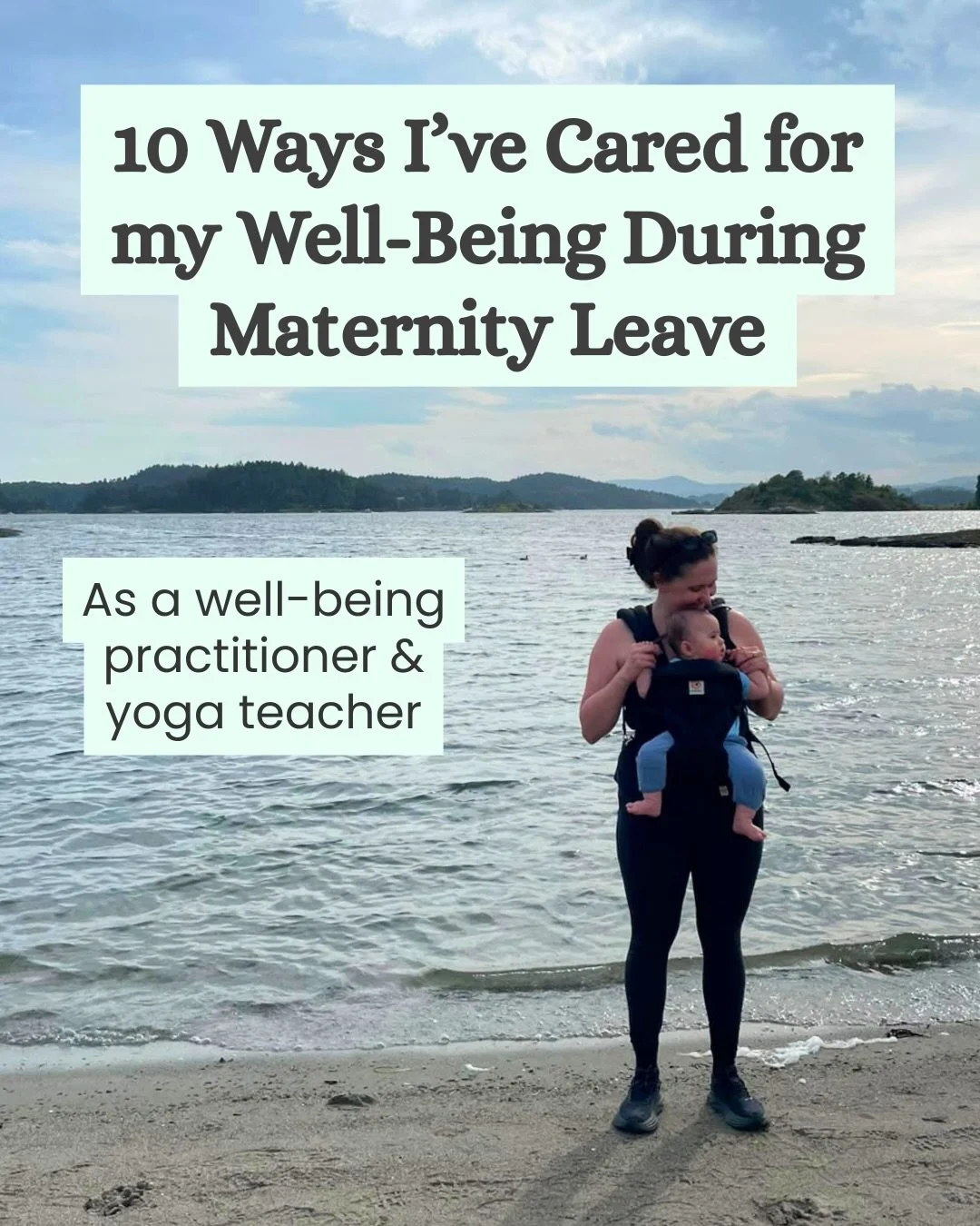 Becoming a mom has been an interesting opportunity to practice what I know about well-being, yoga and self-care. And it&rsquo;s definitely been a work in progress! 

Now that I&rsquo;m almost 7 months into maternity leave, these are 10 things that ha