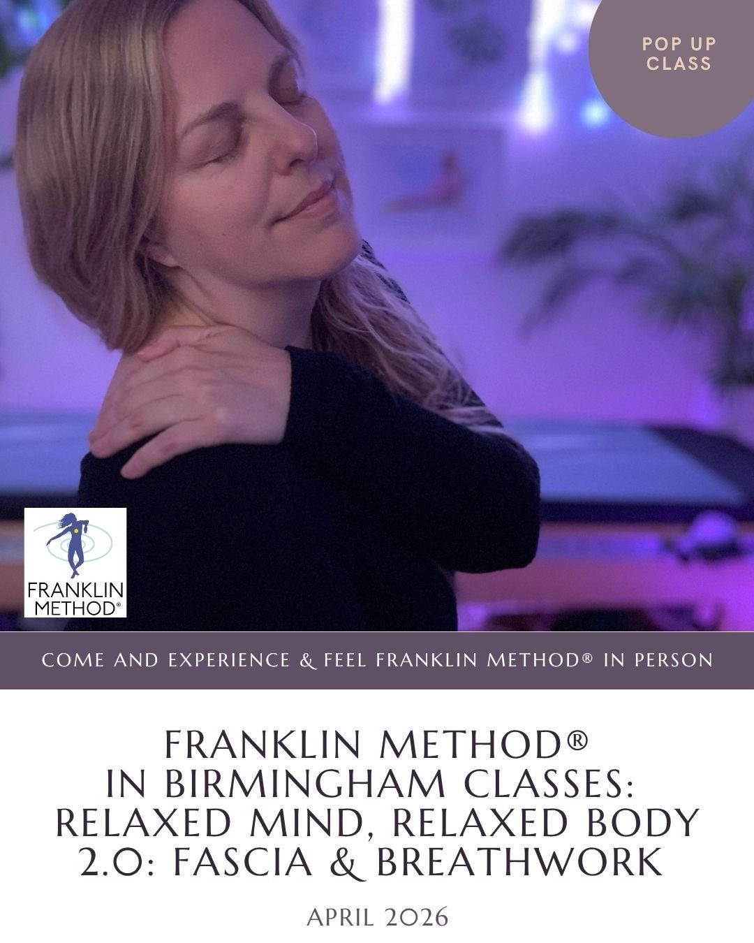 🌟 A Special Pop-Up: The Franklin Method&reg; in Birmingham
Experience the world-renowned method that is transforming how we move and feel. 🧠✨
Relaxed Mind, Relaxed Body 2.0 is a specialized 60-minute reset designed for the movers, the thinkers, and