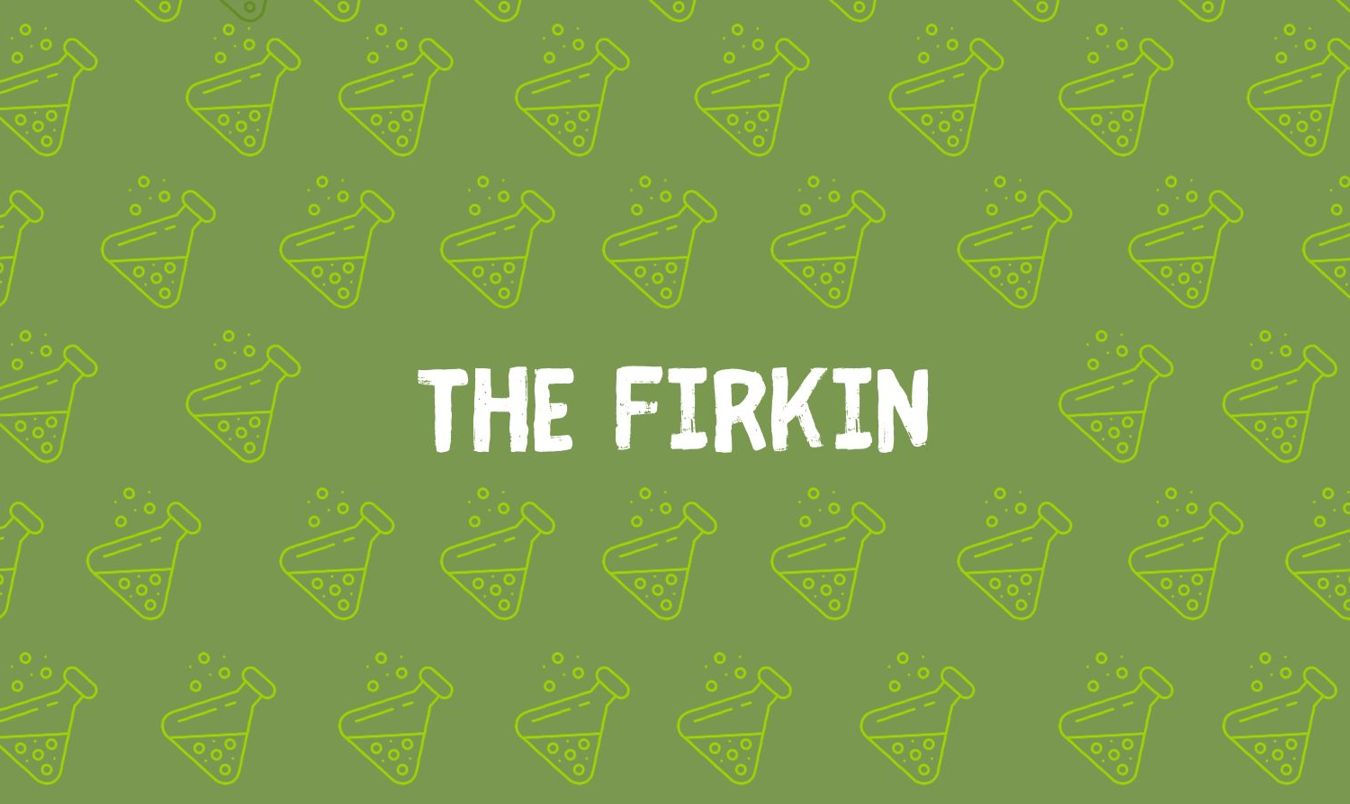 What is "The Firkin"? — Rail Trail Roasters