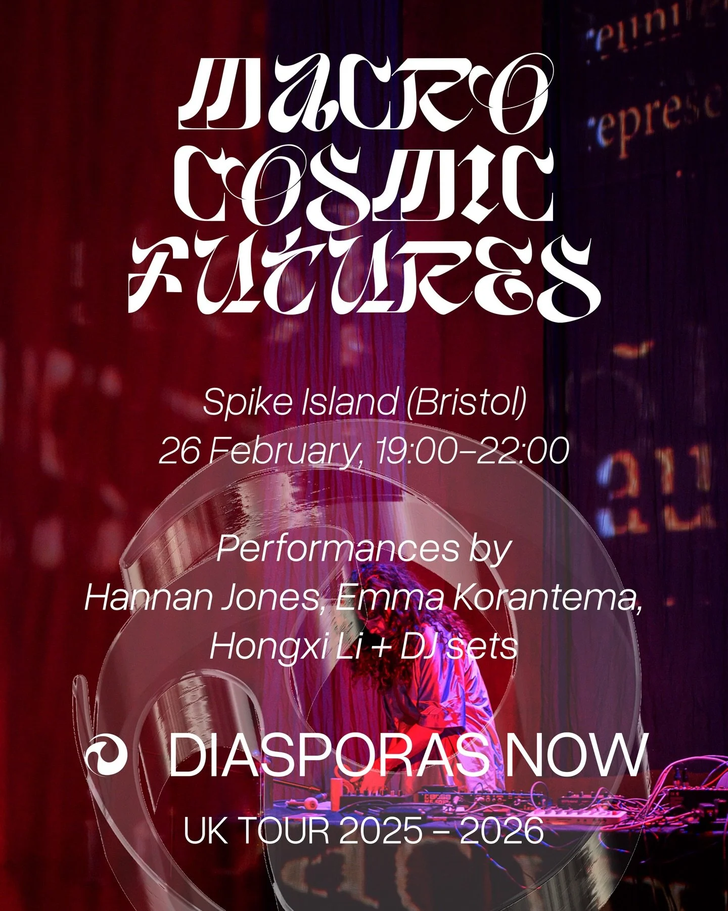 📍BRISTOL: Announcing our second stop at @spikeisland for our 𝘔𝘢𝘤𝘳𝘰𝘤𝘰𝘴𝘮𝘪𝘤 𝘍𝘶𝘵𝘶𝘳𝘦𝘴 tour

26 February, 19:00-22:00

Lineup:&nbsp;

🚨 Hannan Jones (@hannannannanananannnn)
🚨 Emma Korantema (@emmakorantema)&nbsp;
🚨 Hongxi Li (@sassyl