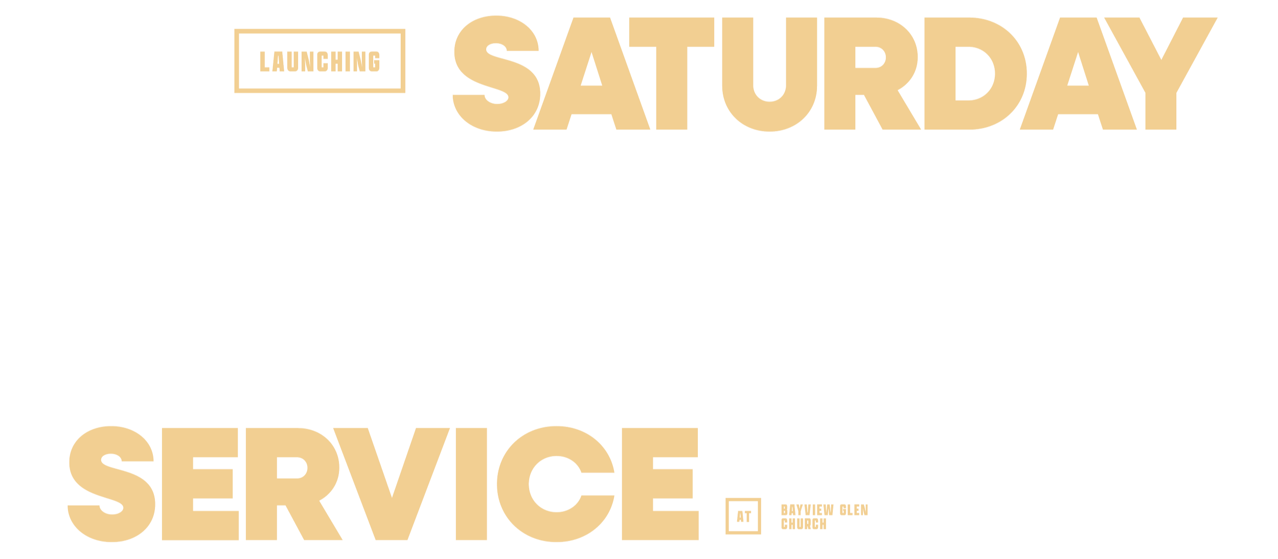 Launching Saturday Service at Bayview Glen Church