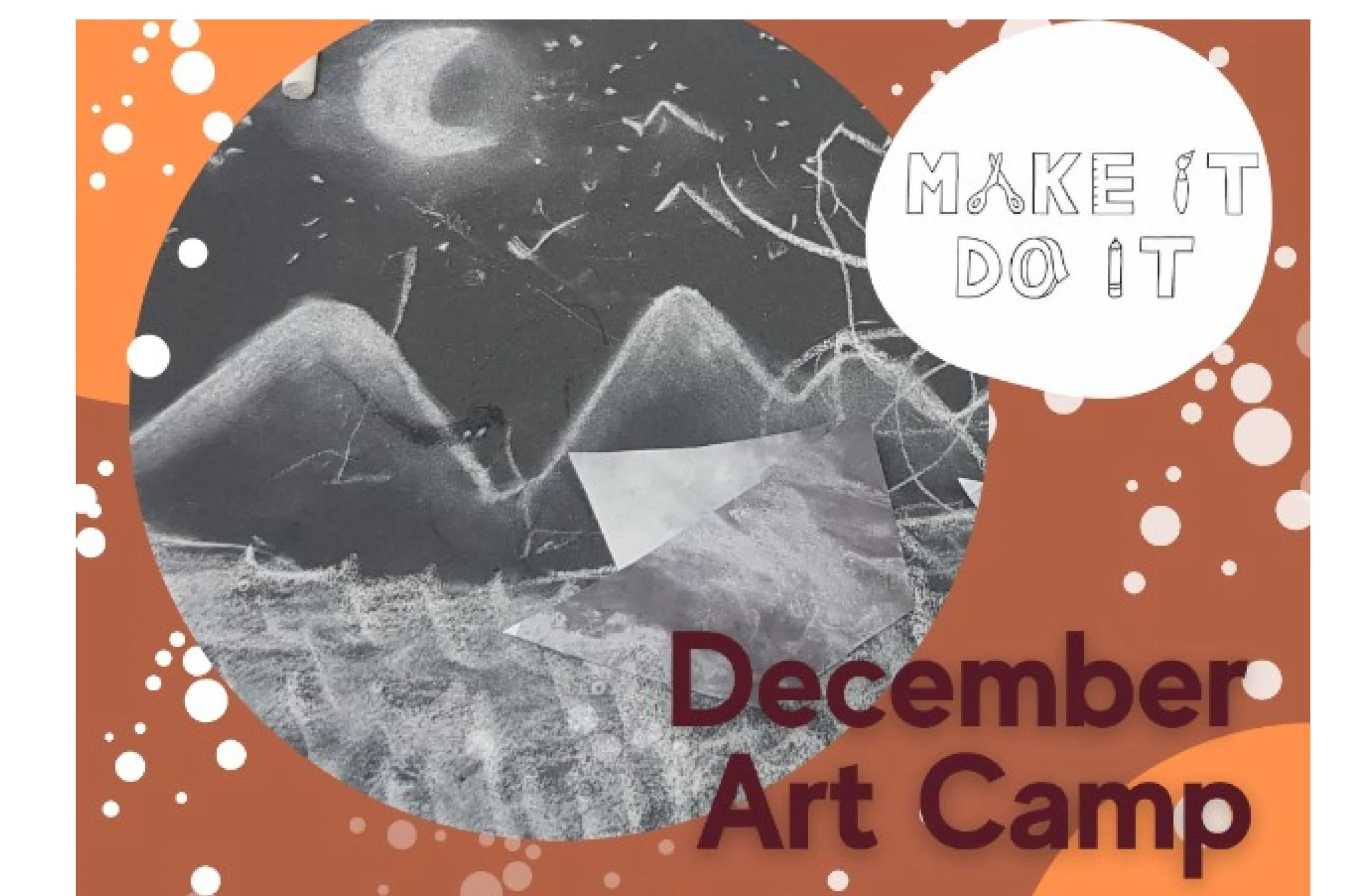 Make It Do It December Art Camp