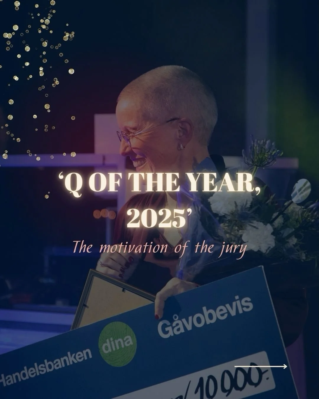 &lsquo;Q of the Year 2025&rsquo; 
🌟 and the motivation of the jury 🌟

&ldquo;Q of the Year is awarded to an entrepreneur who, with courage, drive and curiosity, shows that entrepreneurship knows no boundaries.

By daring to start over and build her