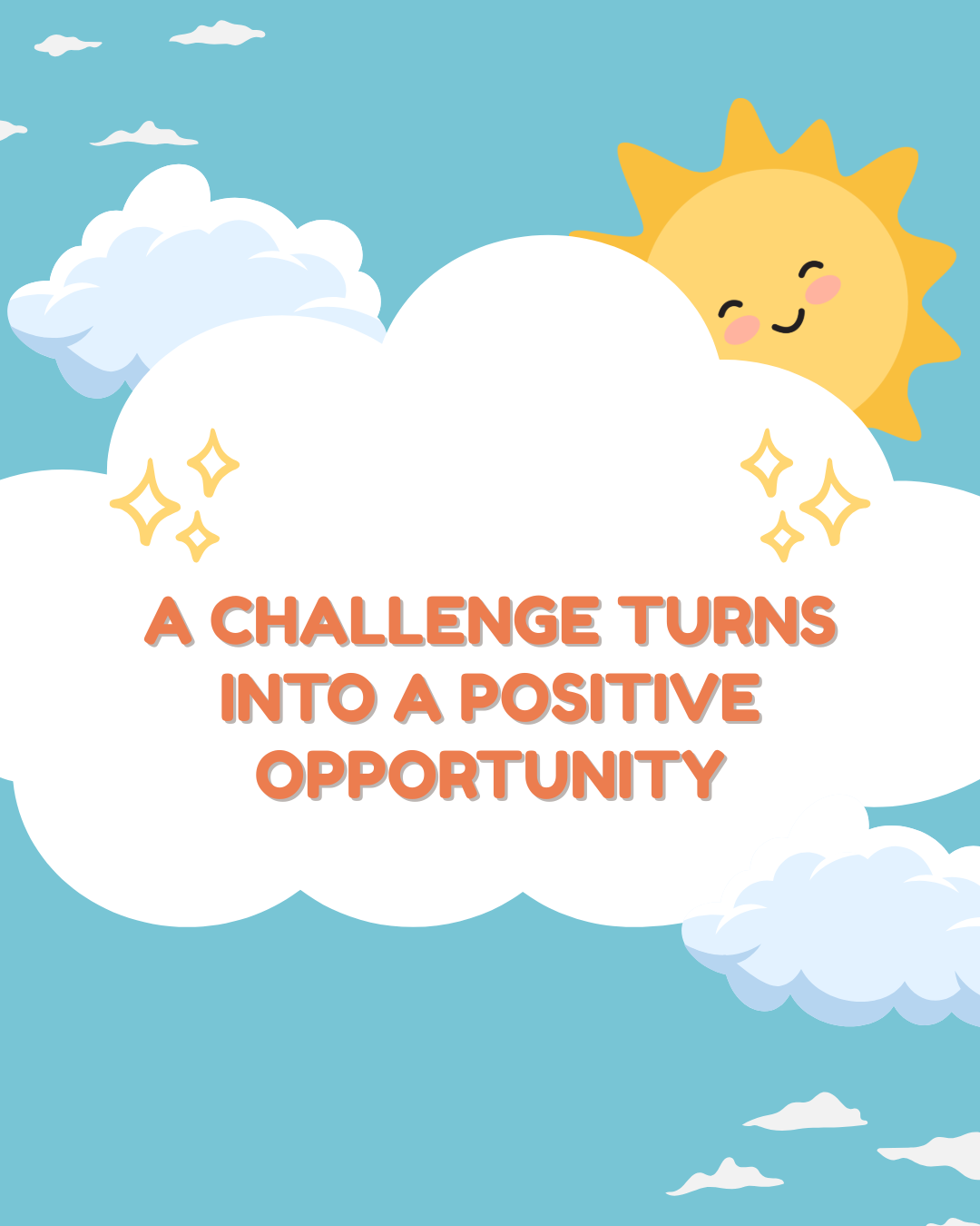 A Challenge Turns into a Positive Opportunity