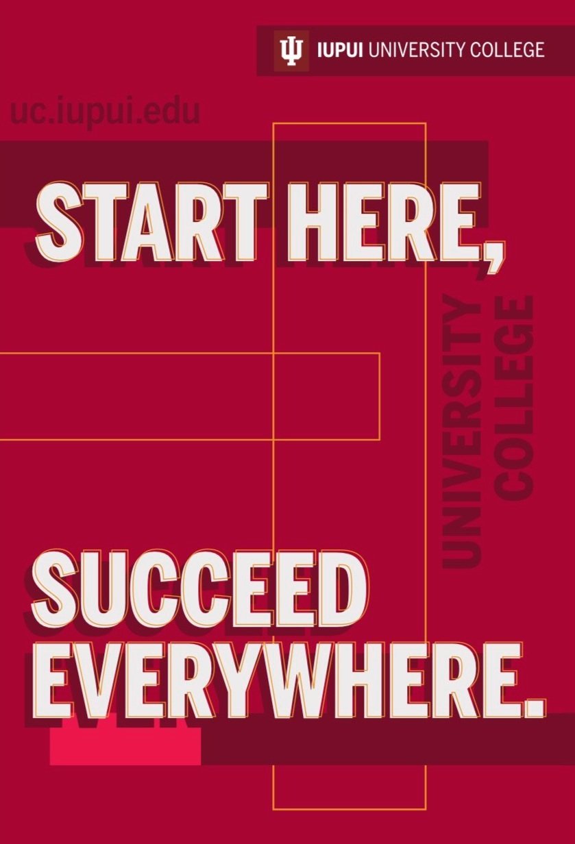 IUPUI University College - Start Here Succeed Everywhere Campaign - Signage