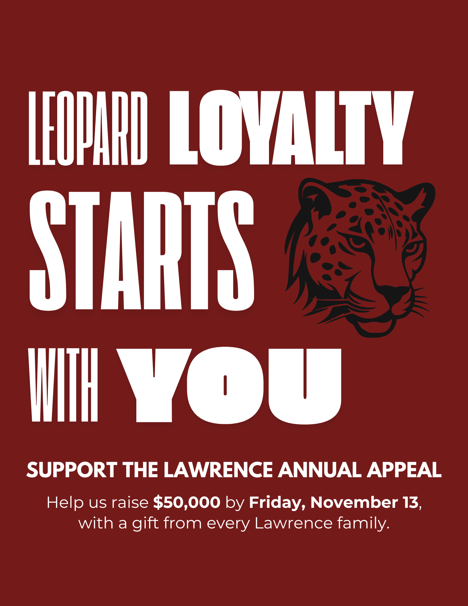 Burgundy Lawrence annual appeal poster featuring a leopard mascot and the message ‘Leopard loyalty starts with you,’ encouraging families to help raise $50,000 by November 13.