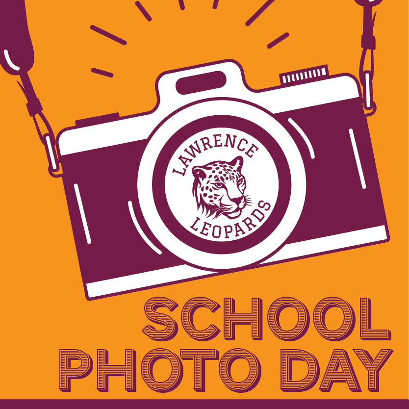 A graphic illustration of a camera with the logo of a leopard's head surrounded by the text "Lawrence Leopards." Below the camera, the text reads "School Photo Day" on an orange background.