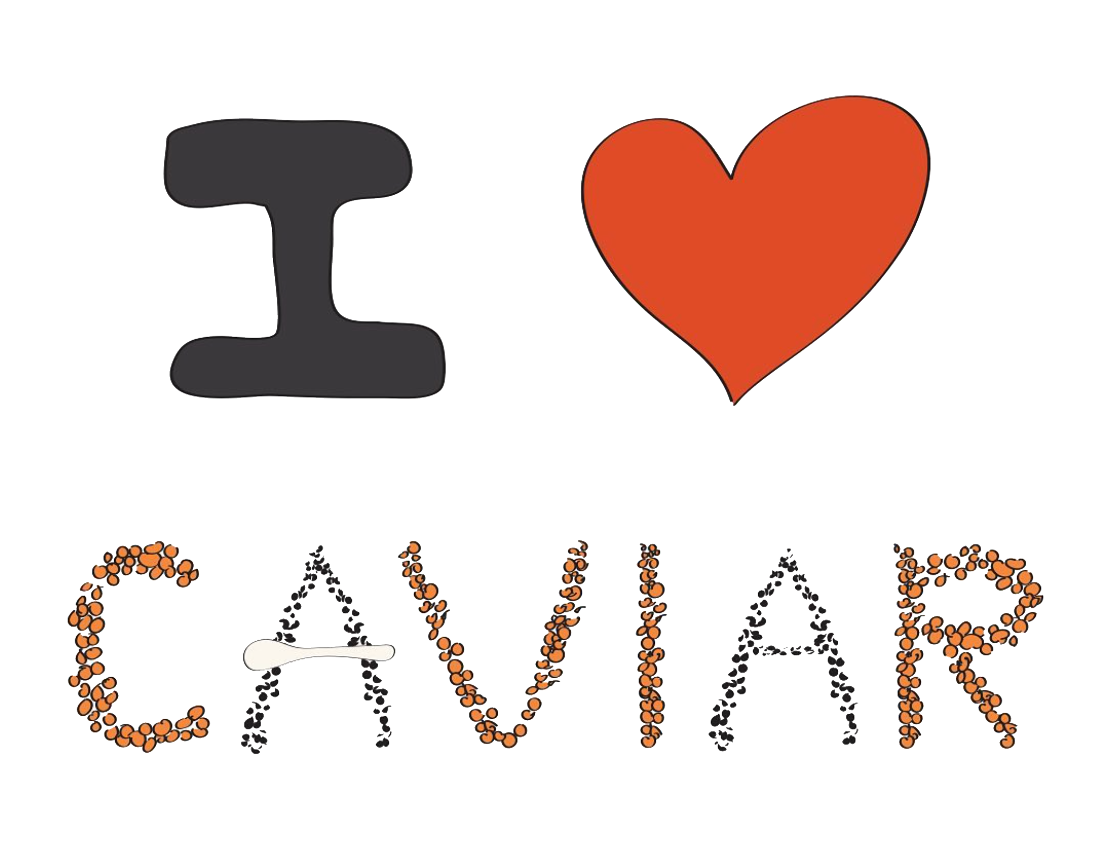 I LOVE CAVIAR