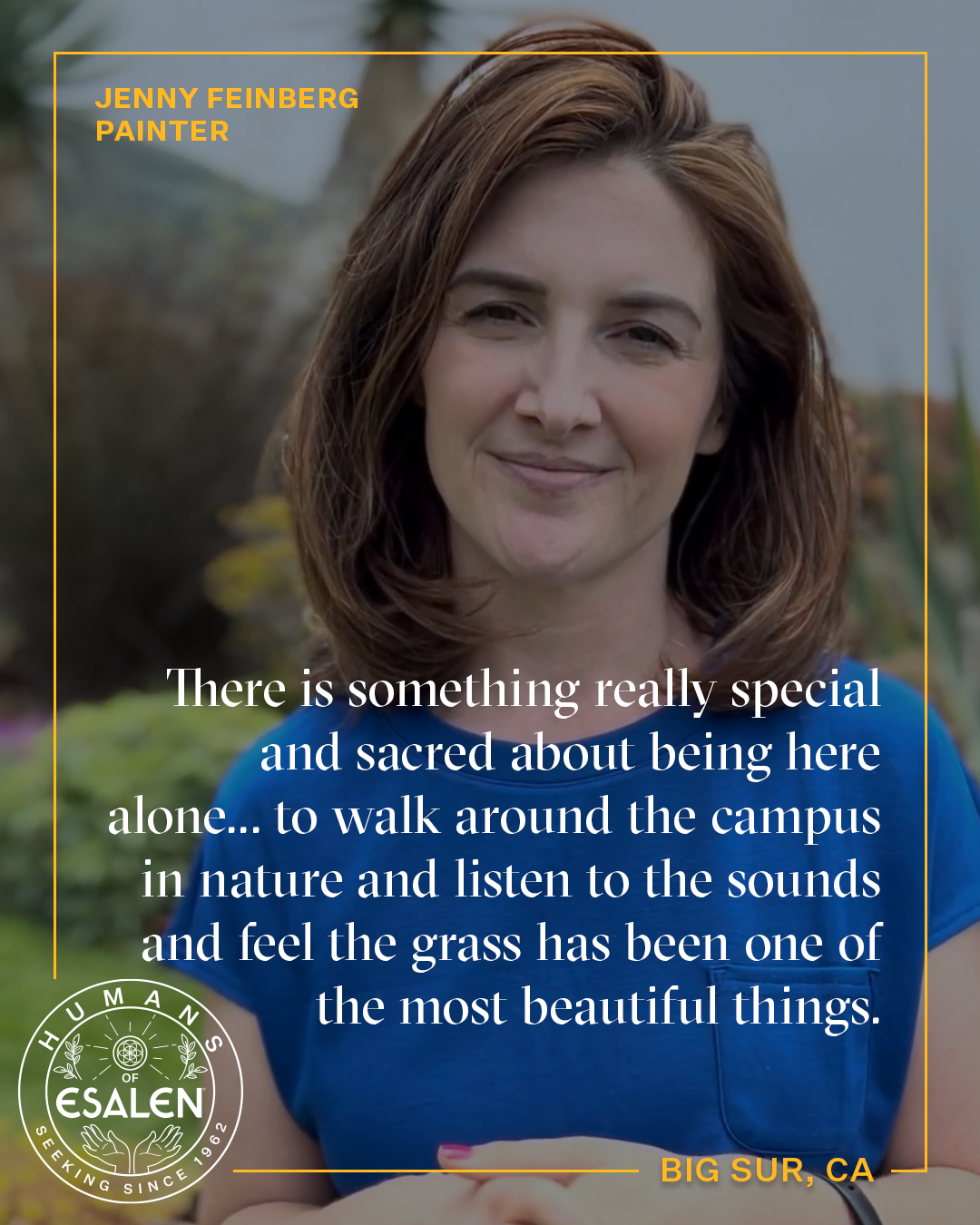 Image of woman with a quote about her experience at Esalen with Humans of Esalen logo in lower left corner