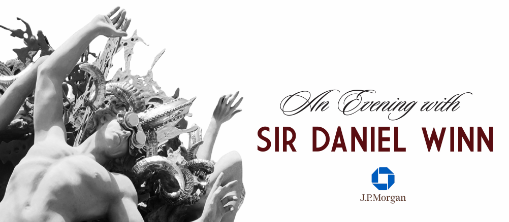 An Evening With Sir Daniel Winn:               JP Morgan Private Bank