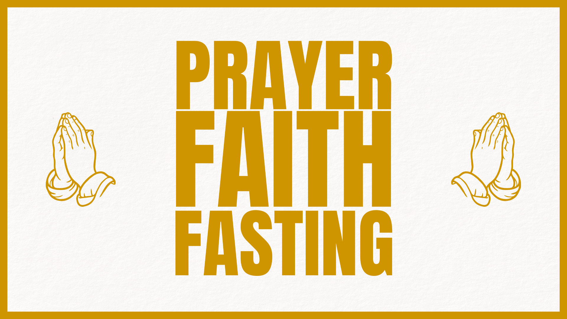Prayer, Faith & Fasting 1/4/26  // 3 Part Series