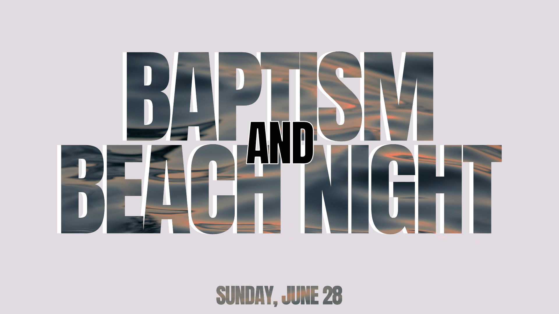 Baptism Sunday 6/28/26 // 1 Part Series
