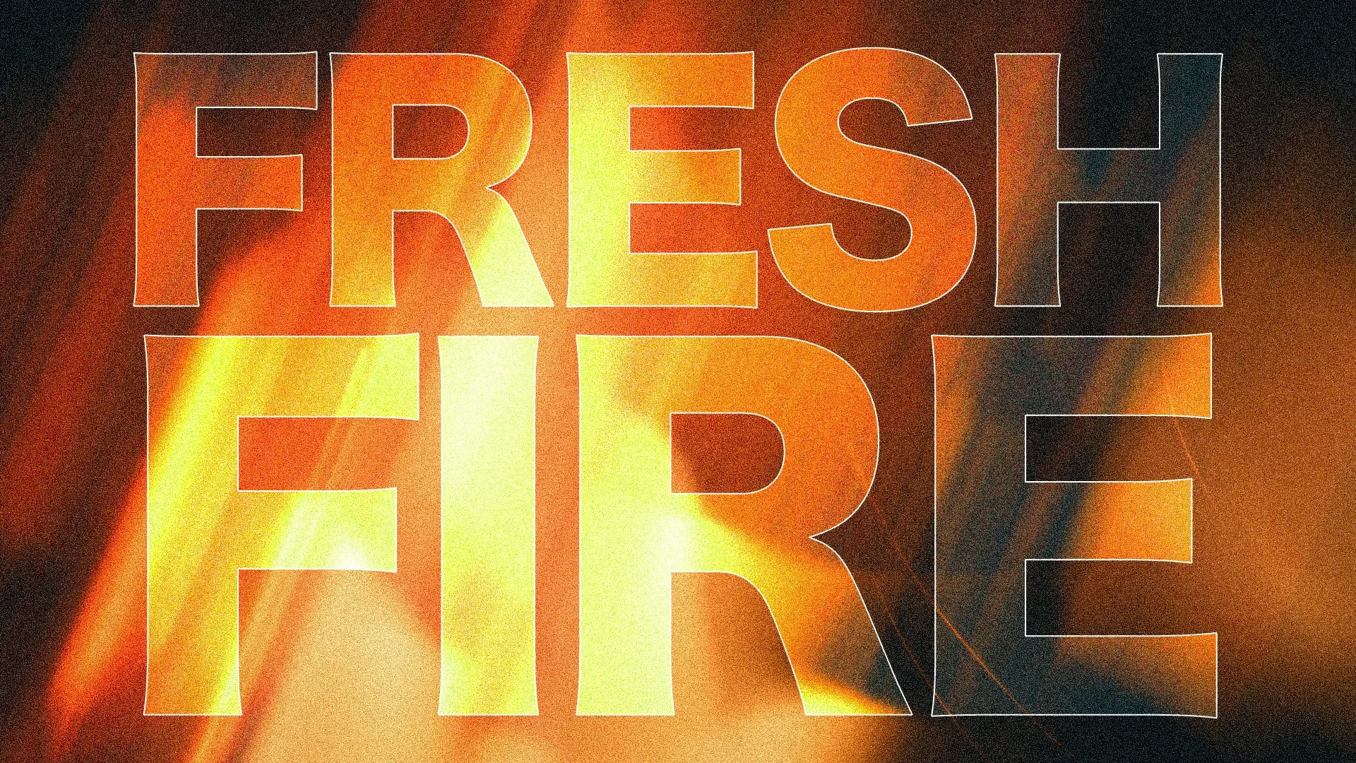 Fresh Fire 5/24/26 // 3 Part Series