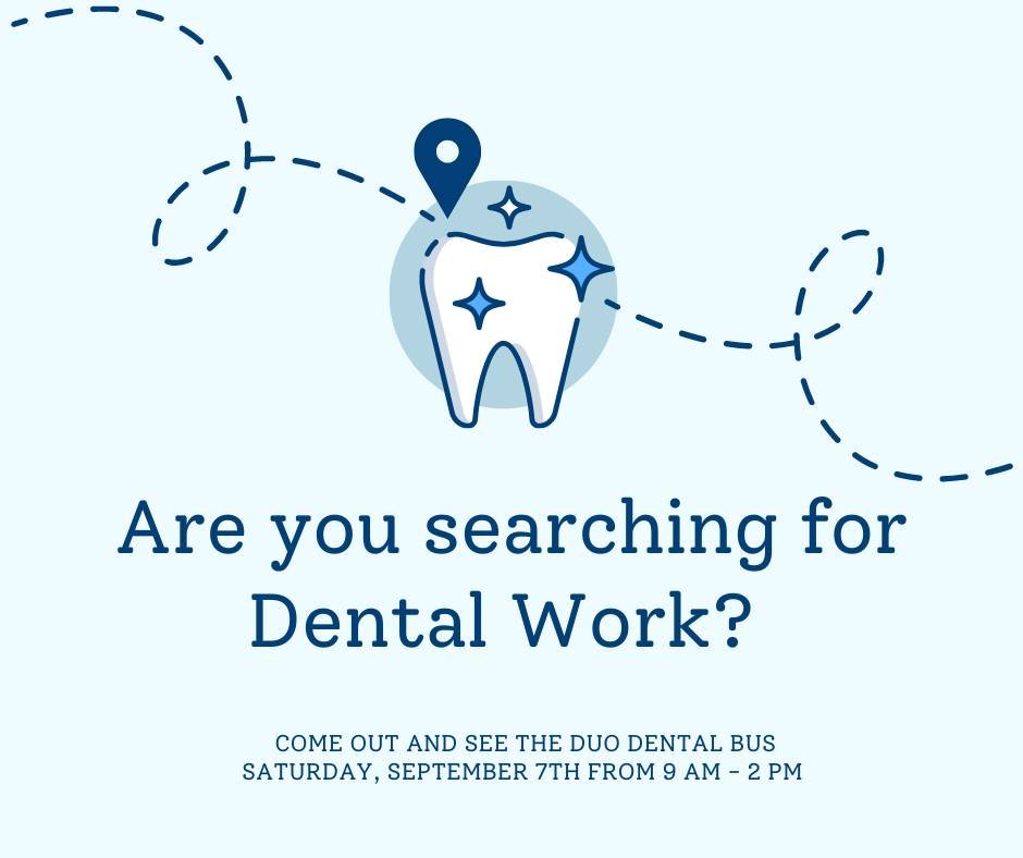 🦷 DUO Dental Bus 🦷

Have you been looking for some dental work?! Come out and see our DUO Dental Bus this Saturday from 9 AM - 2 PM! 

Please remember, we try our very best to see as many as possible, but this is out most popular bus to visit. All 