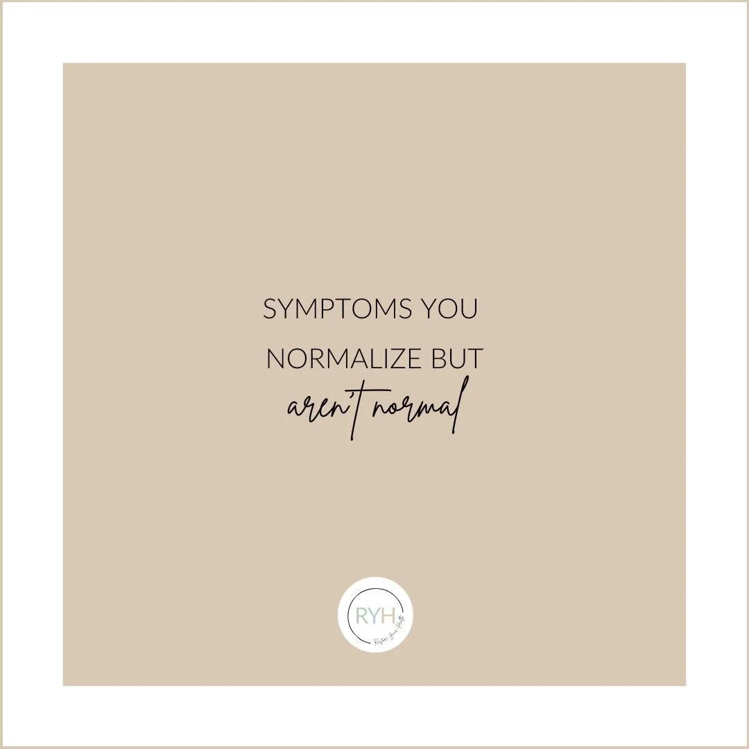 You think these symptoms are &ldquo;normal&rdquo; because they are common, but they are in fact not normal.

Your body is trying to tell you something: fatigue, bloating, mood swings, sugar cravings, acne, and the list goes on&hellip; all of it sign
